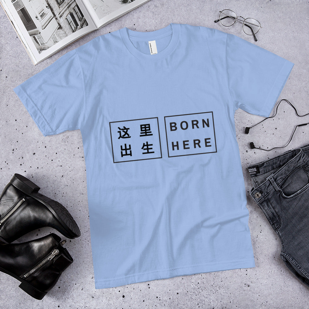 "Born Here" Mandarin/English Unisex T-Shirt
