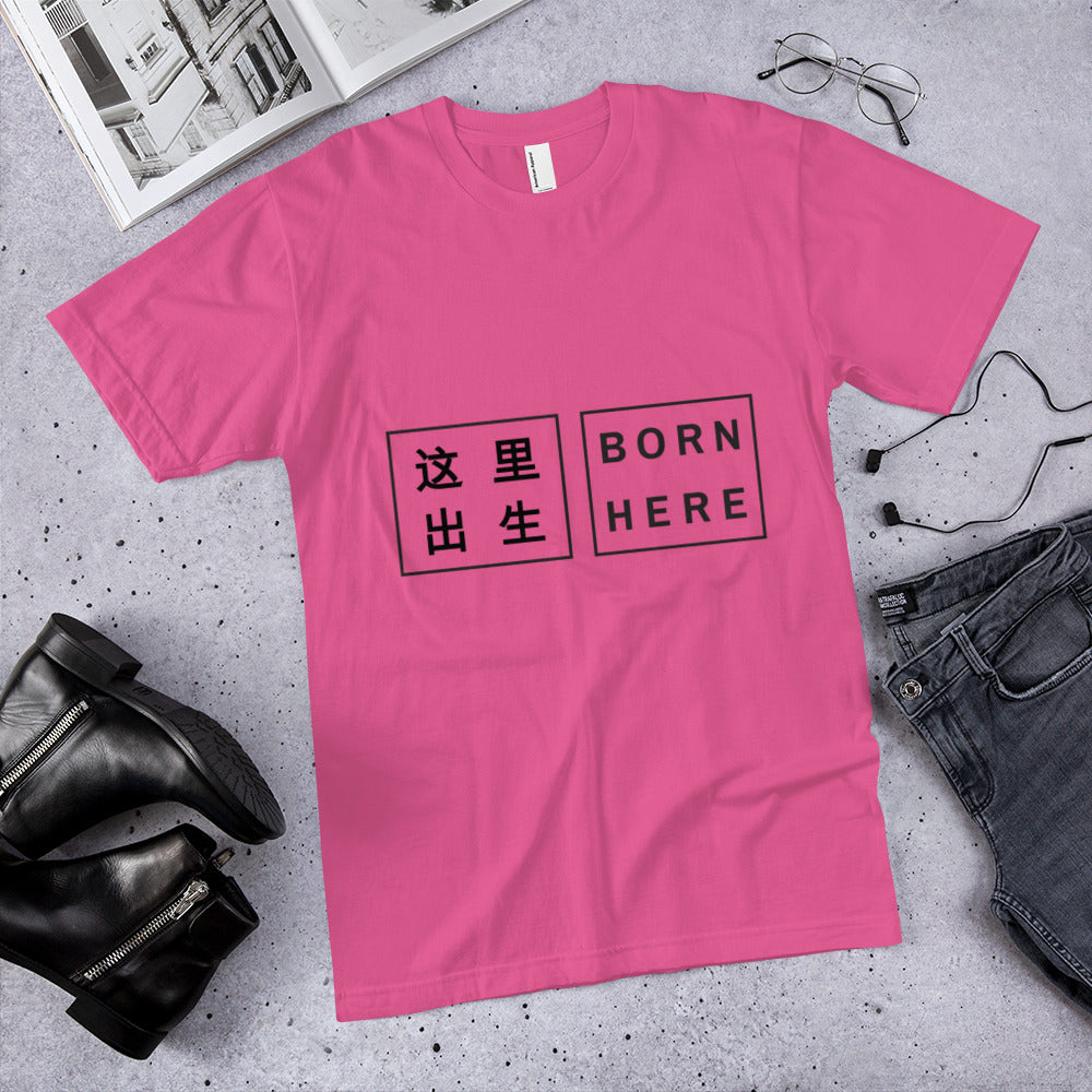 "Born Here" Mandarin/English Unisex T-Shirt