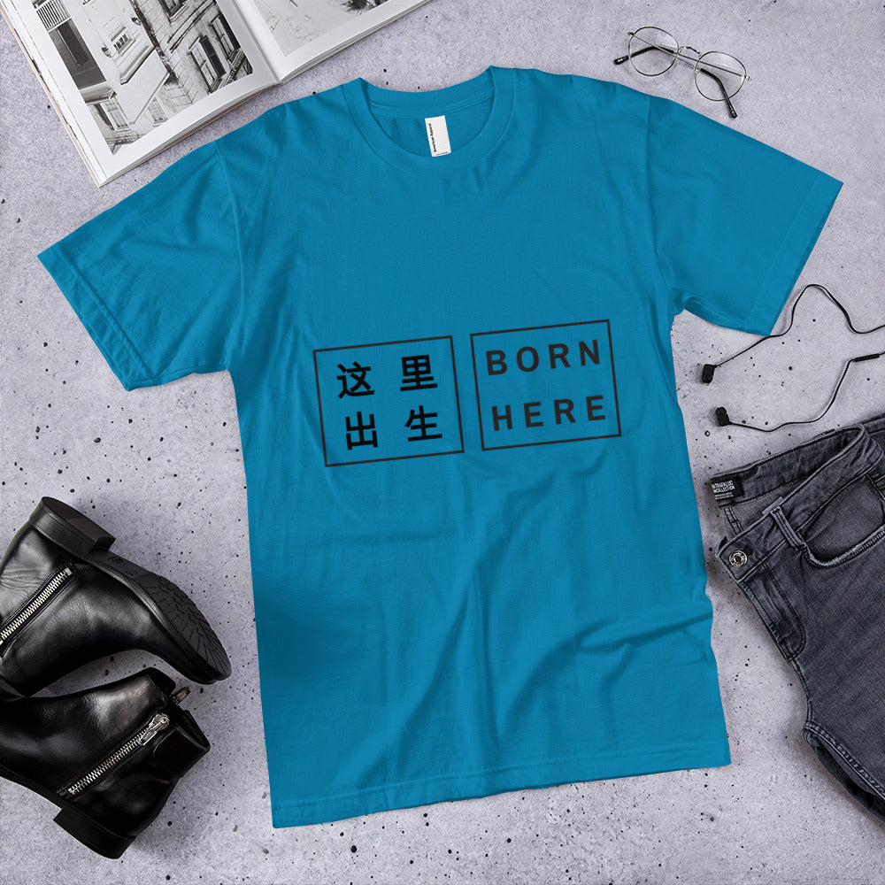 "Born Here" Mandarin/English Unisex T-Shirt