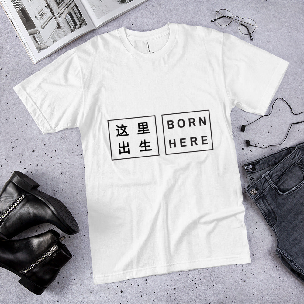 "Born Here" Mandarin/English Unisex T-Shirt